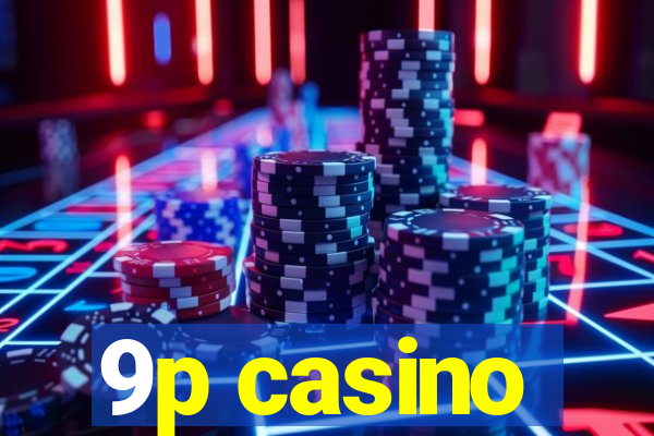 9p casino